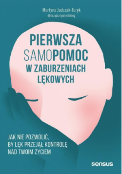 Pierwsza samopomoc w zaburzeniach lękowych