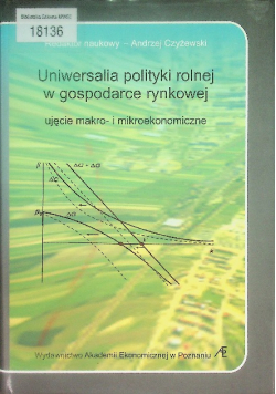 Uniwersalia polityki rolnej w gospodarce rynkowej ujęcie makro- i mikroekonomiczne