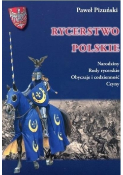 Rycerstwo Polskie Narodziny Rody rycerskie