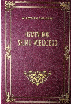 Ostatni rok Sejmu Wielkiego