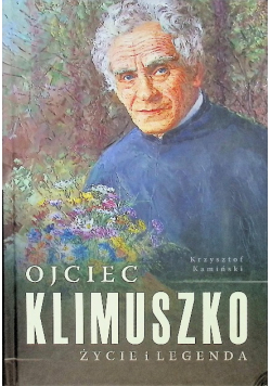 Ojciec Klimuszko życie i legenda
