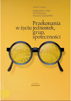 Przekonania w życiu jednostek grup społeczności