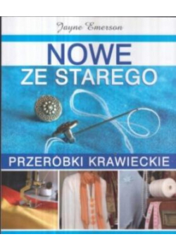 Nowe ze starego Przeróbki krawieckie