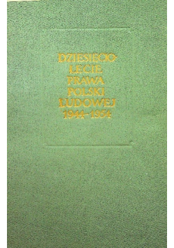 Dziesięciolecie prawa Polski Ludowej 1944 -1954