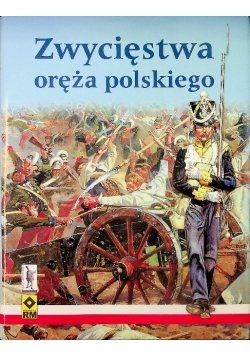 Zwycięstwa oręża polskiego