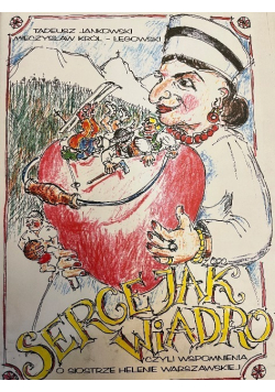 Serce Jak Wiadro Czyli Wspomnienia O Helenie Warszawskiej
