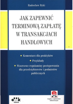 Jak zapewnić terminową zapłatę w transakcjach handlowych