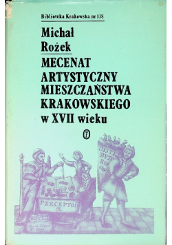Mecenat artystyczny mieszczaństwa krakowskiego w XVII wieku