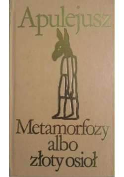 Metamorfozy albo Złoty Osioł