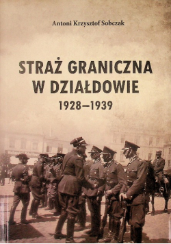 Straż Graniczna w Działdowie 1928-1939