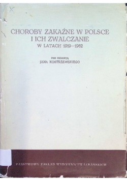 Choroby zakaźne w Polsce i ich zwalczanie w latach 1919 -1962
