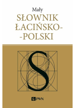 Mały słownik łacińsko - polski
