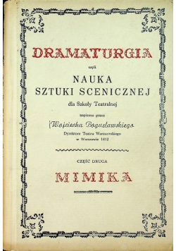Dramaturgia czyli nauka sztuki scenicznej dla Szkoły Teatralnej