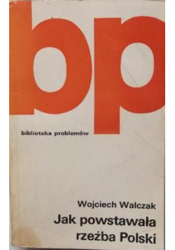 Jak powstała rzeźba Polski