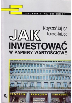 Jak inwestować w papiery wartościowe