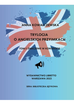 Trylogia o angielskich przyimkach Tom 1
