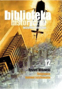 Biblioteka historyczna instytutu lotnictwa Śmigłowce budowa i użytkowanie Witkowski Tom 12