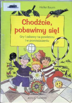 Chodźcie, pobawimy się!