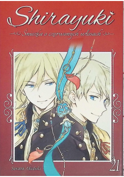 Shirayuki. Śnieżka o czerwonych włosach. Tom 21