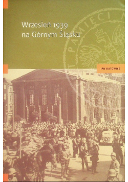 Wrzesień 1939 na Górnym Śląsku