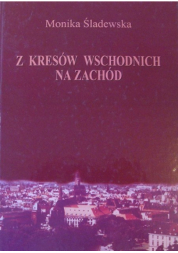 Z kresów Wschodnich na Zachód