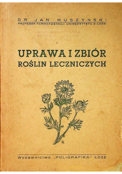 Uprawa i zbiór roślin leczniczych
