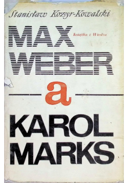 Max Weber a Karol Marks