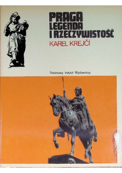 Praga Legenda i Rzeczywistość