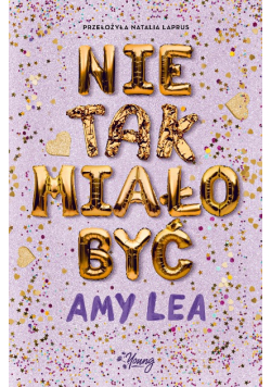 Nie Tak Miało Być Amy Lea