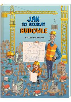Jak to działa? Budowle