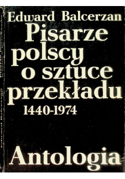Pisarze polscy o sztuce przekładu 1440 - 1974