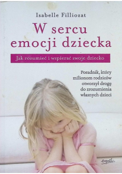 W sercu emocji dziecka
