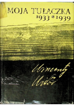 Moja tułaczka 1933 - 1939