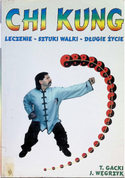 Chi Kung Leczenie sztuki walki długie życie