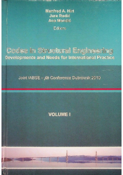 Codes in Structural Engineering: Developments and Needs for International Practice Volume I