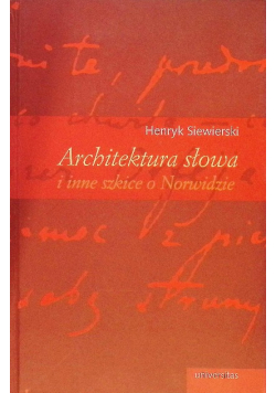 Architektura słowa i inne szkice o Norwidzie