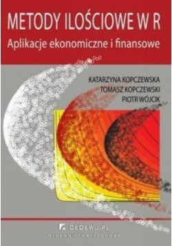 Metody ilościowe W R Aplikacje ekonomiczne i finansowe