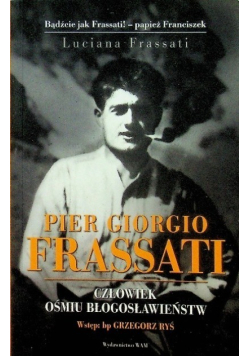 Pier Giorgio Frassati człowiek ośmiu błogosławieństw