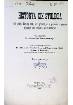 Historya XIX stulecia Tom I 1901 r.