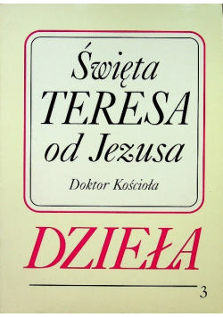 Święta Teresa od Jezusa Dzieła Tom III