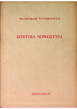 Estetyka nowożytna historia estetyki Tom 3