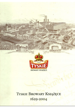 Tyskie browary książęce 1629 - 2004