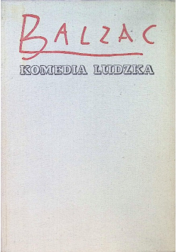 Historia trzynastu Ferragus Księżna de Langeais Dziewczyna o złotych oczach Urzędnicy