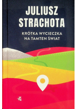 Krótka wycieczka na tamten świat
