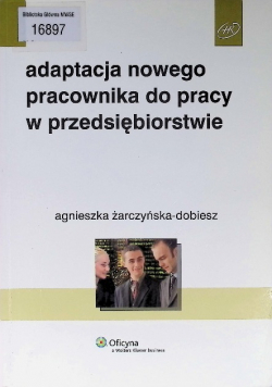 Adaptacja nowego pracownika do pracy w przedsiębiorstwie