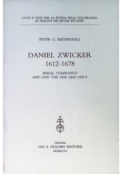 Daniel Zwicker 1612 - 1678 Peace, Tolerance and God the One and Only