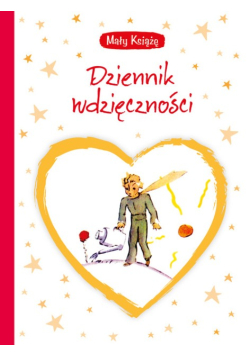 Mały Książę. Dziennik wdzięczności