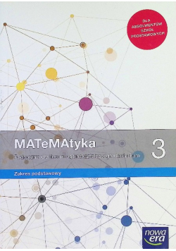 Matematyka 3 Podręcznik dla liceum ogólnokształcącego i technikum Zakres Podstawowy