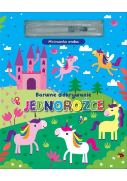 Barwne odkrywanie. Jednorożce. Malowanka wodna
