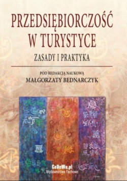 Przedsiębiorczość w turystyce Zasady i praktyka